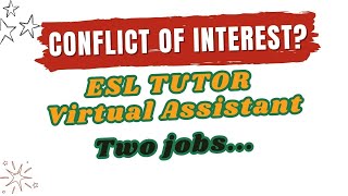 Working as an ESL and a VA  Conflict of Interest ba [upl. by Inessa]