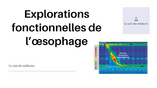 Explorations fonctionnelles de l’œsophage [upl. by Sihon]