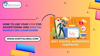 How To Use Your CRM For Advertising and Digital Marketing Campaigns  iCert Global [upl. by Scharff360]