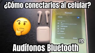 Cómo SINCRONIZAR AUDIFONOS bluetooth i12 [upl. by Odnavres]