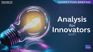 Analysis for Innovators Round 5  Competition Briefing [upl. by Sophey]