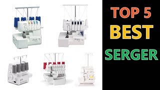 Best Serger  2020 [upl. by Eppes]