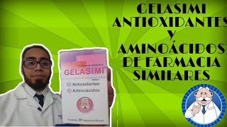 GELASIMI ANTIOXIDANTES Y AMINOÁCIDOS DE FARMACIA SIMILARES [upl. by Icrad462]