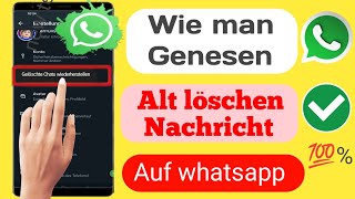 So stellen Sie alte gelöschte WhatsAppNachrichten wieder her 2023 [upl. by Dex]