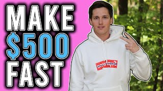 How To Make 500 FAST Even If Youre BROKE [upl. by Johnath]