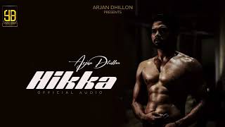 Hikka  Arjan Dhillon Full Song Arjan Dhillon New Punjabi Song 2024 [upl. by Barn]