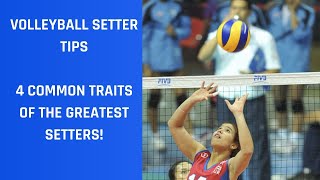 Volleyball Setter Tips 4 COMMON TRAITS GREATEST SETTERS [upl. by Gilburt126]