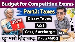 👜 Budget2024 Part2 Income Tax GST Corporation Tax Cess Surcharge Revenue Shortfall  UPSC [upl. by Archaimbaud]