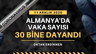 Almanyada vaka sayısı 30 bine dayandı  11 Aralık 2020 Oktan Erdikmen [upl. by Einej]