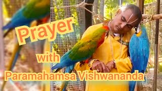 Prayer with Paramahamsa Sri Swami Vishwananada [upl. by Siravat917]