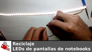 Reciclaje de LEDs de pantallas de notebooks [upl. by Ileyan]