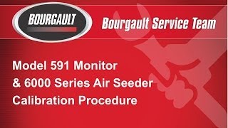 Bourgault Air Seeder Calibration with 591 Monitor on 6000 Air Seeder [upl. by Fred]