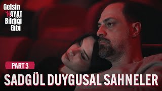 SadGül En Duygusal Sahneler  Part 3  Gelsin Hayat Bildiği Gibi [upl. by Oiratnom309]