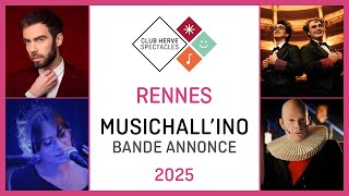 2025 • MUSICHALLINO Rennes Bande Annonce [upl. by Aronoh626]