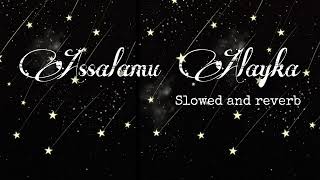 Assalamu Alayka  Slowed and Reverb Vocals only [upl. by Napas]