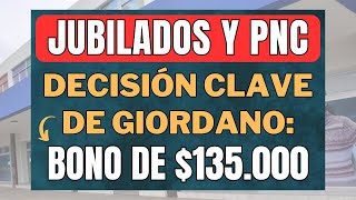 Decision CLAVE DE OSVALDO GIORDANO BONO de 135000 para JUBILADOS y PENSIONADOS PNC PUAM Anses [upl. by Lrem]