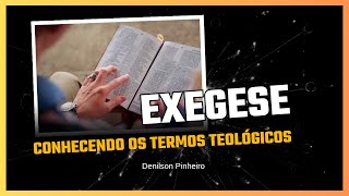 Termos teológicos Exegese  4 [upl. by Portland]