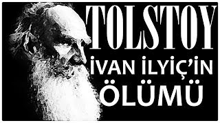 quotİvan İlyiçin Ölümüquot TOLSTOY sesli kitap tek parça Akın ALTAN [upl. by Ileana]