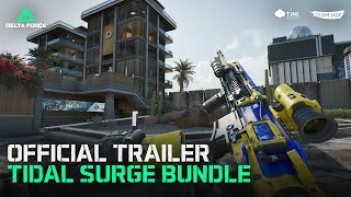 Delta Force  Official Tidal Surge Bundle Trailer [upl. by Theona717]