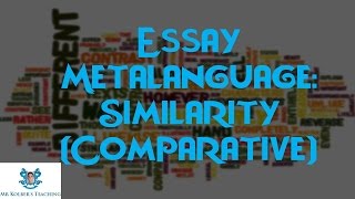 Essay Metalanguage Similarity Comparative Essay Vocabulary [upl. by Nylinej]