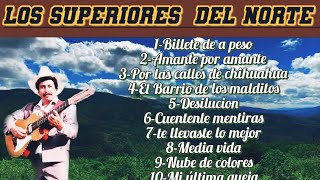 Los Superiores Del Norte 💥 MIIX ExiitOs InOlvidables Del COrazOn💥 [upl. by Raeann]