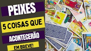 PEIXES 5 REVELAÃ‡Ã•ES QUE ACONTECERÃƒO EM BREVE  PREVISÃ•ESTAROTSIGNOSPROMOÃ‡ÃƒO DE CONSULTAS [upl. by Ahserkal795]