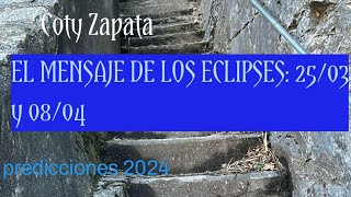 PREDICCIONES 2024 Eclipses y mensajes Eclipse Lunar del 250324 Eclipse Solar del 080424 [upl. by Leirud]