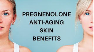 Pregnenolone AntiAging Skin Benefits [upl. by Oj495]