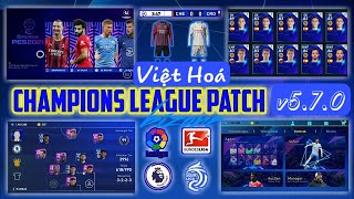 Patch Obb Việt Hóa UEFA Champions League v570  Mod C1 Theme  Android amp IOS  Pes 2021 Mobile [upl. by Nelad]