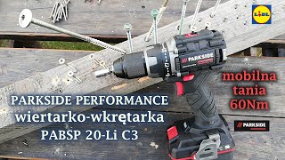 PARKSIDE PERFORMANCE wiertarko wkrętarka 20V PABSP 20Li C3 60Nm tania i poręczna UNBOXIND TEST [upl. by Ecinrev]