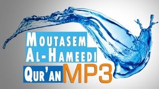 MP3s of shaykh Moutasem AlHameedis Quran Recitations [upl. by Treb]