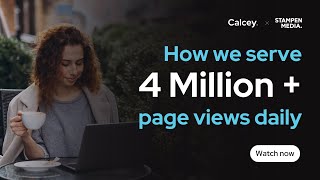 How we serve 4 Million  page views daily  Calcey x Stampen Media [upl. by Inanuah]