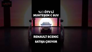 10 ÖTVLİ MUHTEŞEM C SUV RENAULT SCENİC TÜRKİYEDE SATIŞA ÇIKIYOR renault suv otomobil scenic [upl. by Oriaj]