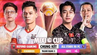 🏆 CHUNG KẾT MIXI CUP 2024 REFUND ALLSTARS SBTC 500BROS  TRANH CÚP BÓNG ĐÁ TỨ HỀU  NGÀY 2 [upl. by Delly]