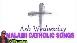 ASH WEDNESDAY MALAWI CATHOLIC SONGS  DJ Chizzariana [upl. by Elag]