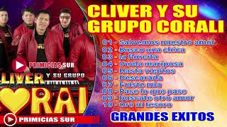 CLIVER Y SU GRUPO CORALI  GRANDES EXITOS [upl. by Wieche]