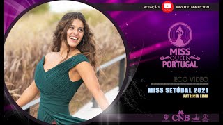 MISS SETÚBAL 2021  Patrícia Lima  Eco Video [upl. by Mooney581]