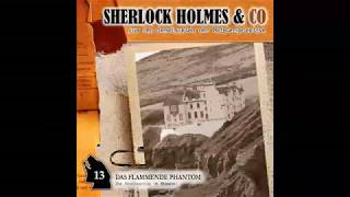 Sherlock Holmes amp Co  Folge 13 Das flammende Phantom Komplettes Hörspiel [upl. by Dlanor]