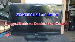 Memperbaiki TV LED LG 22LN4050 Rusak Tidak Ada Gambar  Tunggu 5 Menit Gambar Baru Keluar [upl. by Demmer681]