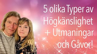 5 olika typer av Högkänslighet och vad de innebär i form av Utmaningar och Gåvor [upl. by Yrbua]