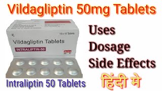 Vildagliptin tabletsIntraliptin 50 tabs uses dosage side effectsfull review  dawa jankari [upl. by Branch]