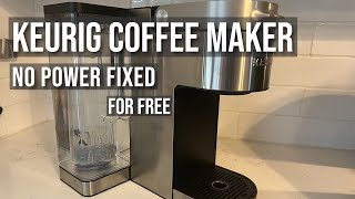 Keurig Coffee Maker No Power Fixed for FREE [upl. by Inacana]