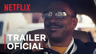 Um Tira da Pesada 4 Axel Foley  Trailer oficial  Netflix [upl. by Ydnirb210]