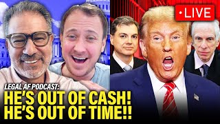 LIVE Trump is OUT OF TIME with NO CASH and Criminal Trial HERE  Legal AF [upl. by Murial959]