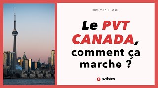 🇨🇦 Le PVT Canada comment ça marche  🍁 [upl. by Lacie20]