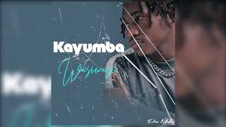 KAYUMBA  WASI WASI  Official Audio [upl. by Fagan691]