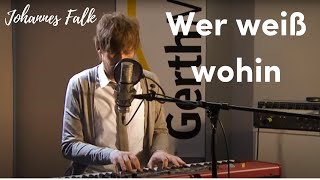 Johannes Falk – Wer weiss wohin Live [upl. by Mignonne]