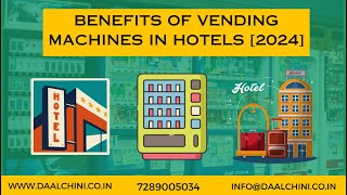 Benefits of Vending Machine in Hotels 2024 [upl. by Nerrawed]