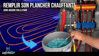 MISE EN EAU efficace de son PLANCHER CHAUFFANT [upl. by Rolat]