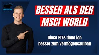 DIESE ETFs sind besser als der MSCI World  Besser Performance und Zusammensetzung [upl. by Tandy331]